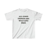All Good Things Are Wild And Free 1851 Vintage Kid's T-Shirt