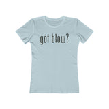 Got Blow? 2003 Vintage Women's T-Shirt