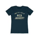 Who The  F@#!Is Mick Jagger 1975 Vintage Women's T-Shirt