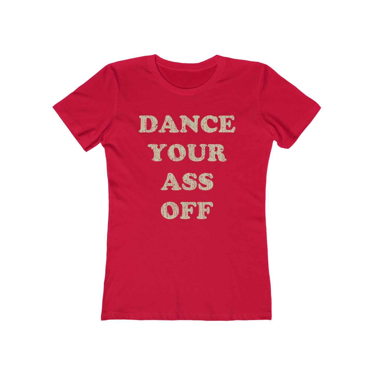 Dance Your Ass Off 1984 Vintage Women's T-Shirt