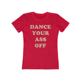 Dance Your Ass Off 1984 Vintage Women's T-Shirt