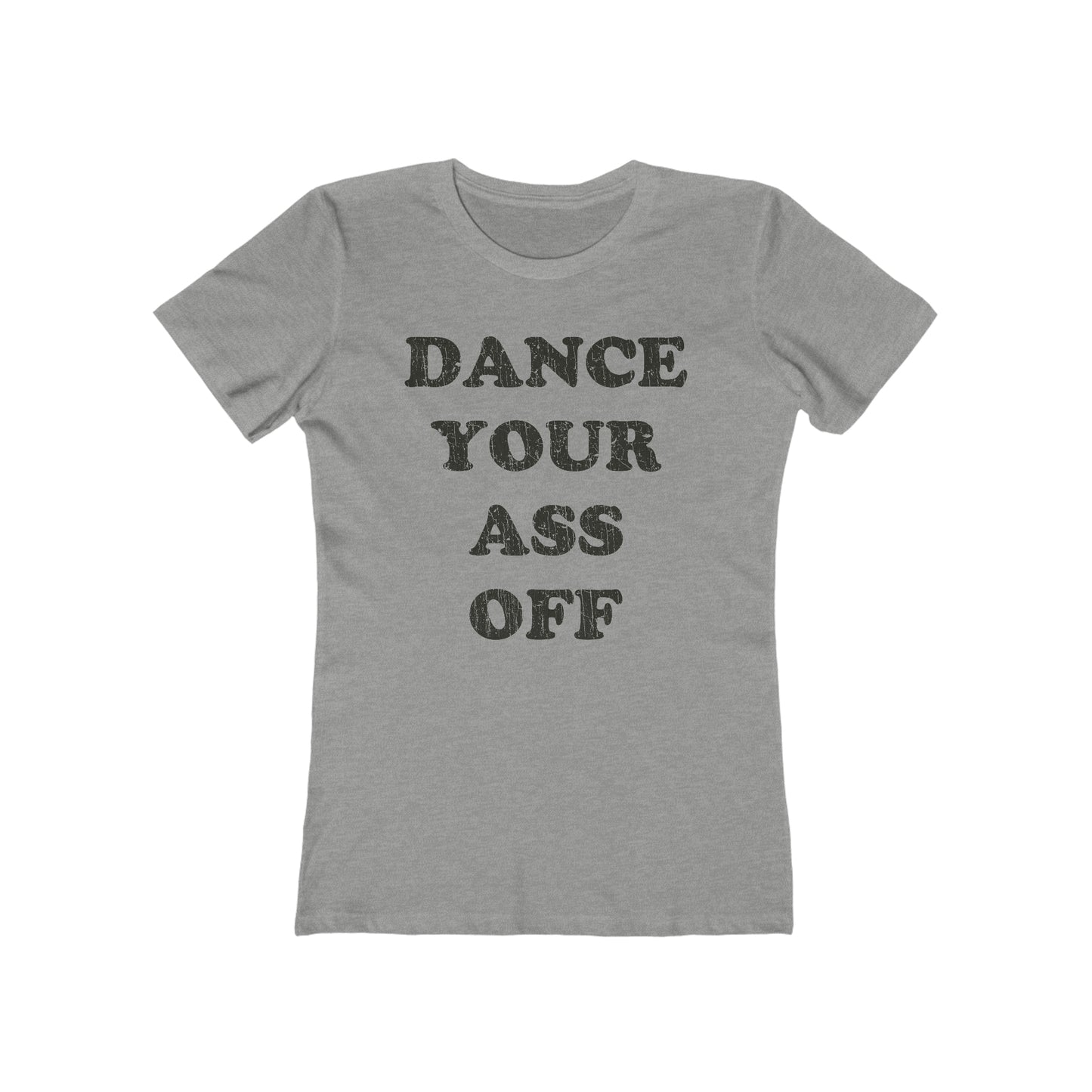 Dance Your Ass Off 1984 Vintage Women's T-Shirt