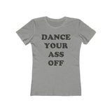 Dance Your Ass Off 1984 Vintage Women's T-Shirt