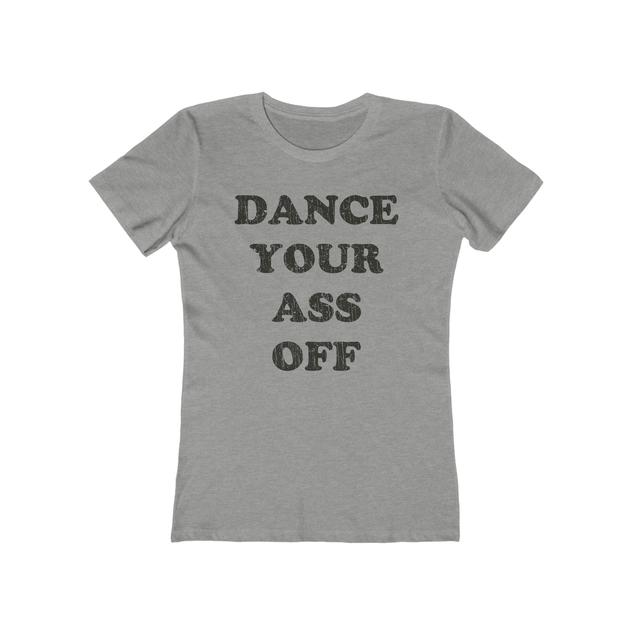 Dance Your Ass Off 1984 Vintage Women's T-Shirt