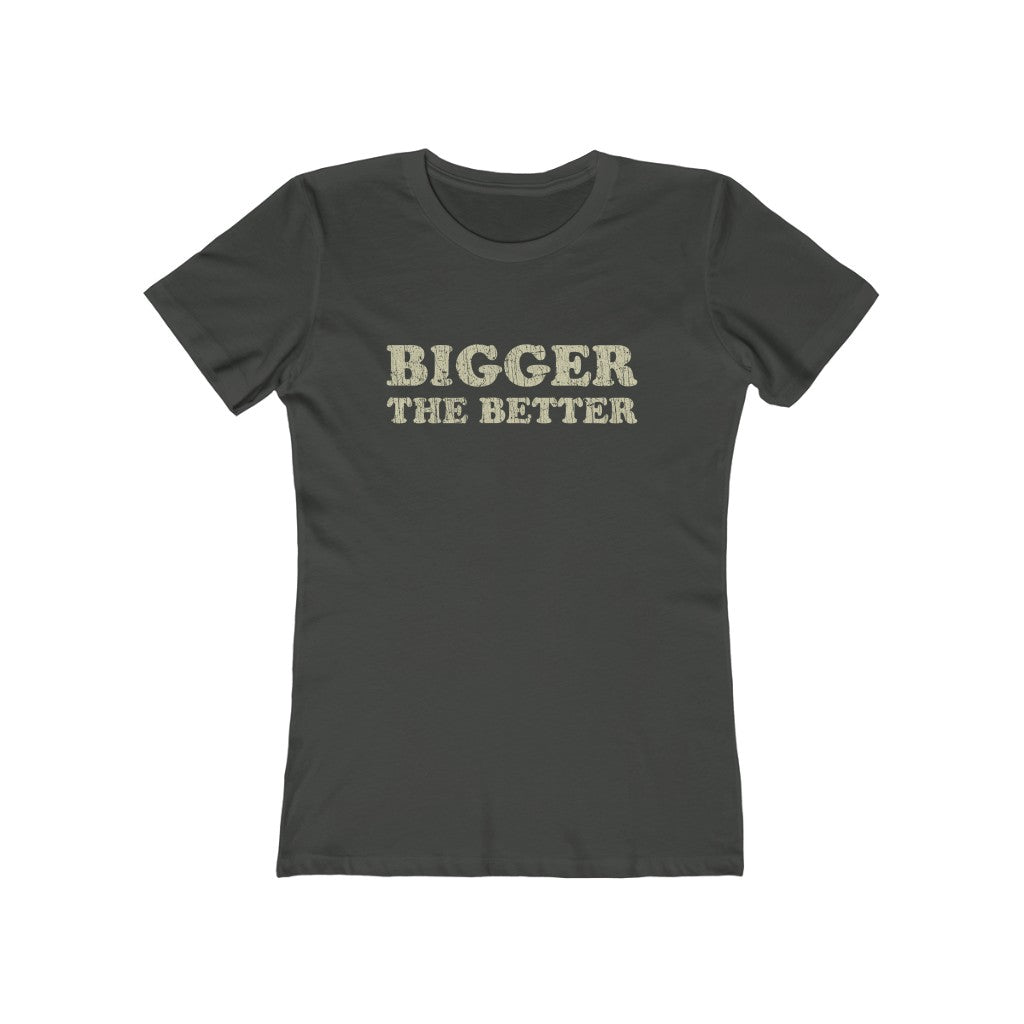 Bigger The Better 1981 Vintage Women's T-Shirt