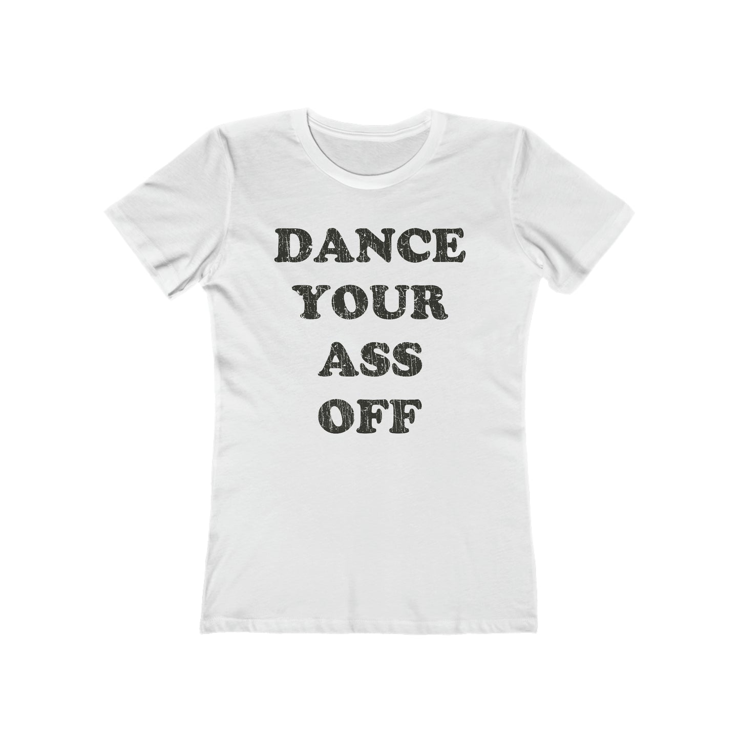 Dance Your Ass Off 1984 Vintage Women's T-Shirt