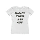 Dance Your Ass Off 1984 Vintage Women's T-Shirt