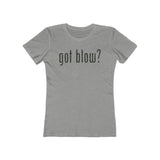 Got Blow? 2003 Vintage Women's T-Shirt