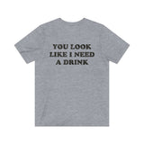 You Look Like I Need a Drink 1976 Vintage Men's T-Shirt