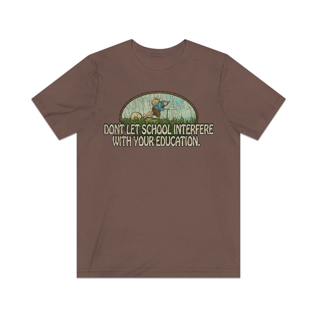 Don't Let School Interfere With Your Education 1968 Vintage Men's T-Shirt