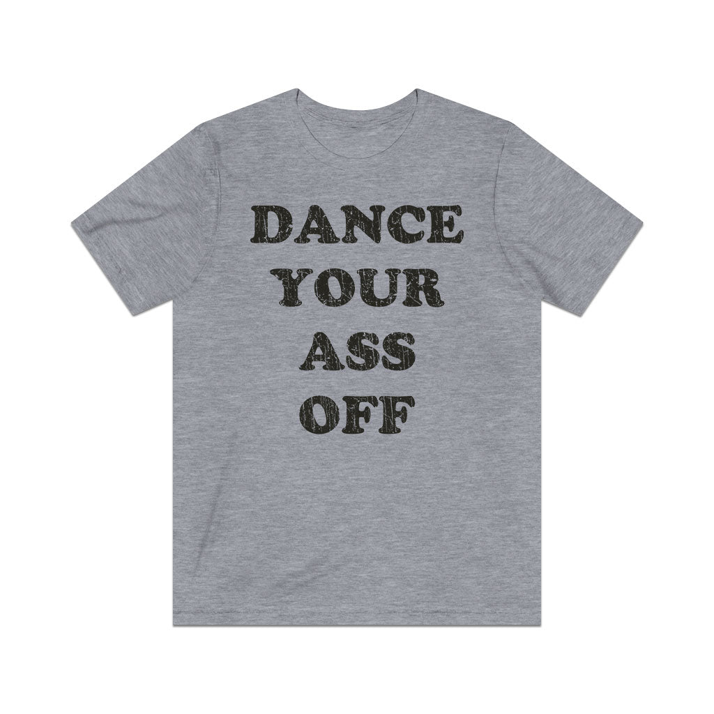 Dance Your Ass Off 1984 Vintage Men's T-Shirt
