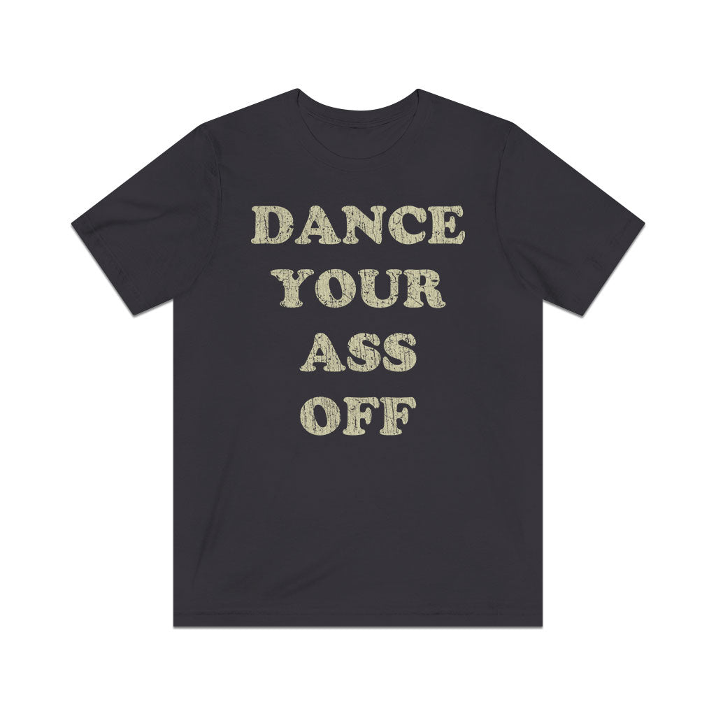 Dance Your Ass Off 1984 Vintage Men's T-Shirt