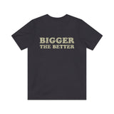 Bigger The Better 1981 Vintage Men's T-Shirt