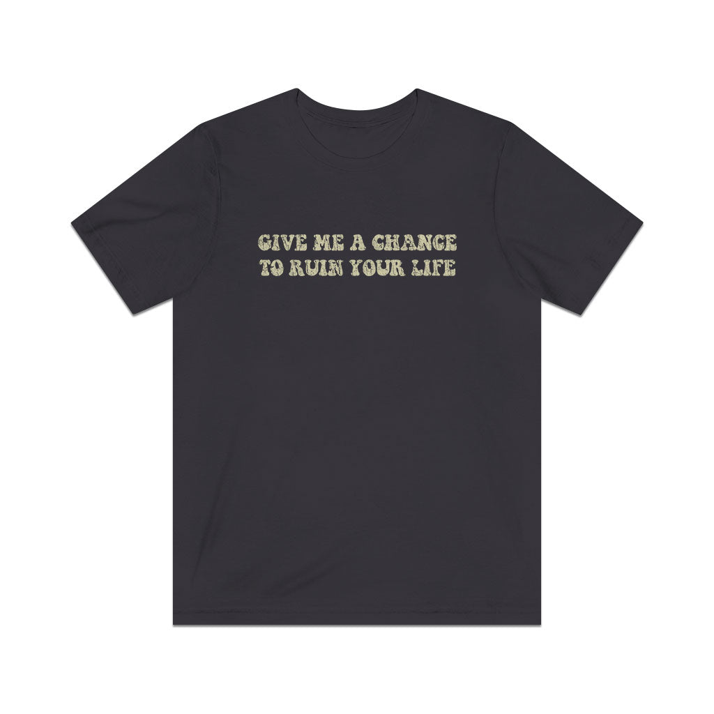 Give Me A Chance To Ruin Your Life 1978 Vintage Men's T-Shirt