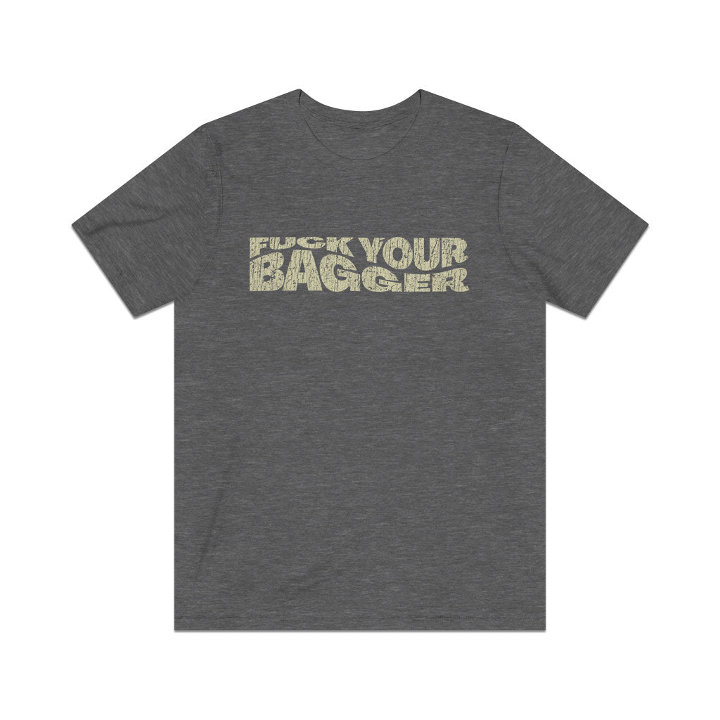 Fuck Your Bagger 2005 Vintage Men's T-Shirt