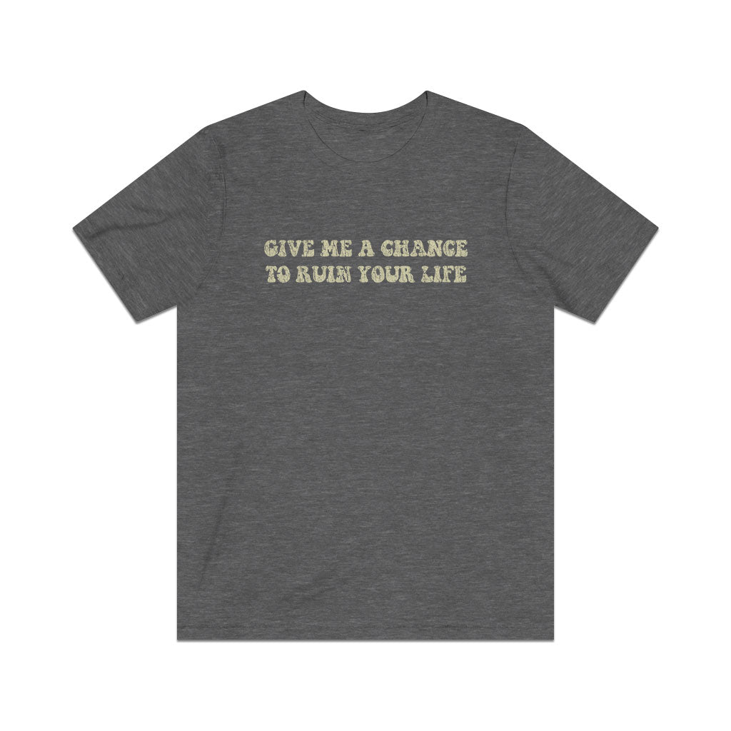 Give Me A Chance To Ruin Your Life 1978 Vintage Men's T-Shirt