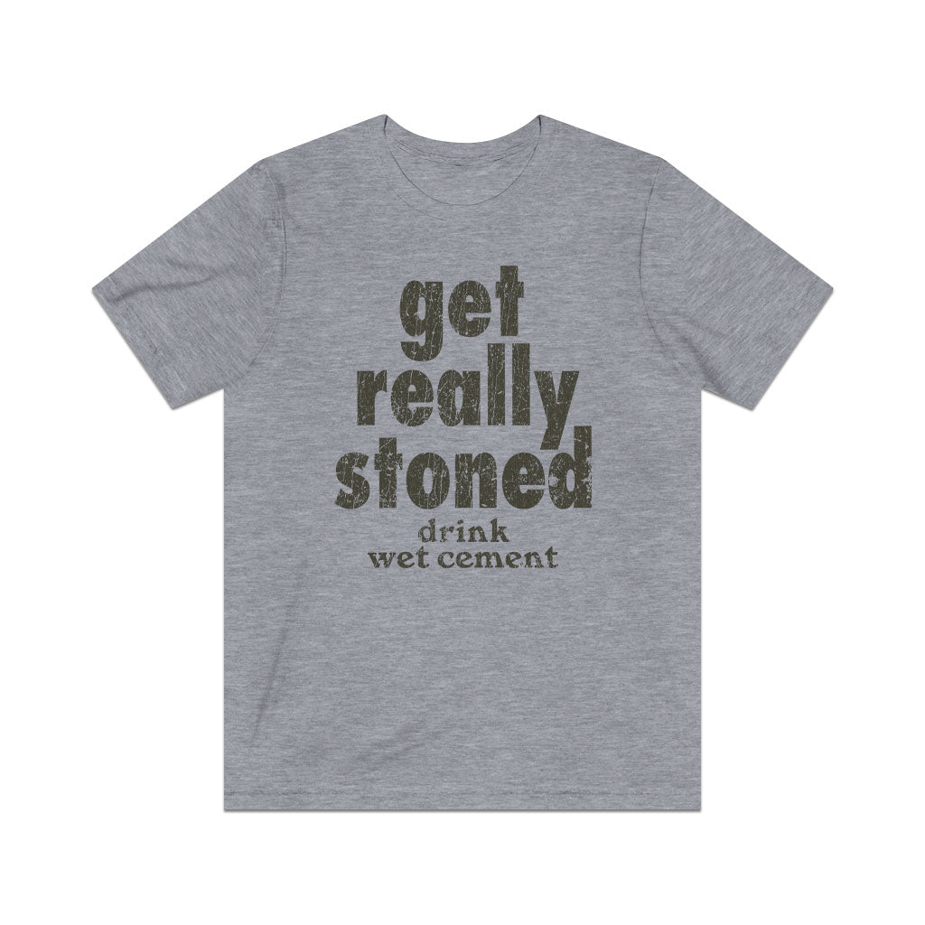 Get Really Stoned... Drink Wet Cement 1981 Vintage Men's T-Shirt