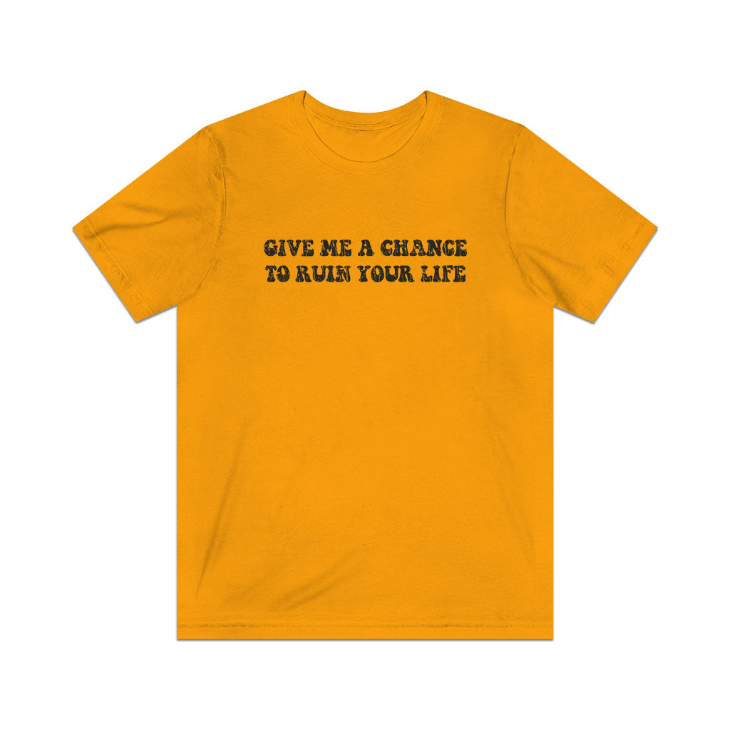 Give Me A Chance To Ruin Your Life 1978 Vintage Men's T-Shirt