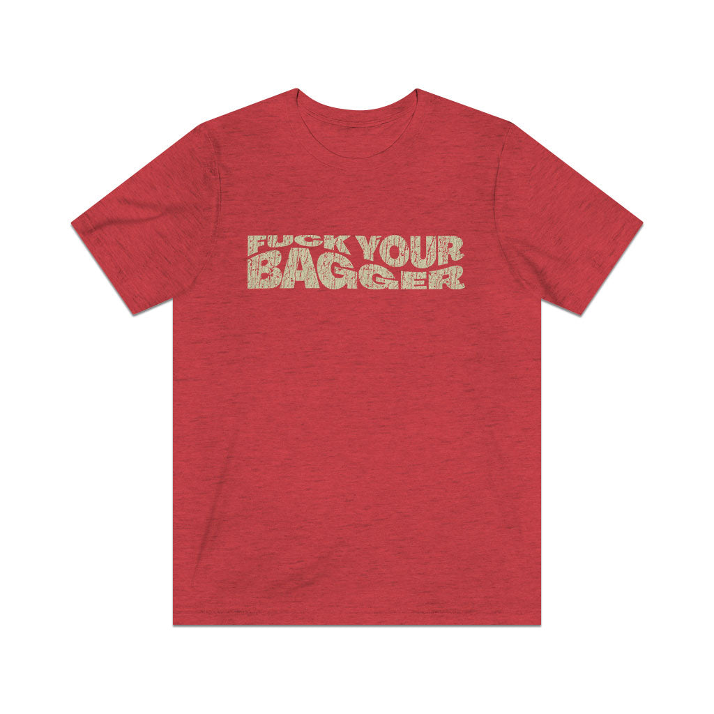 Fuck Your Bagger 2005 Vintage Men's T-Shirt