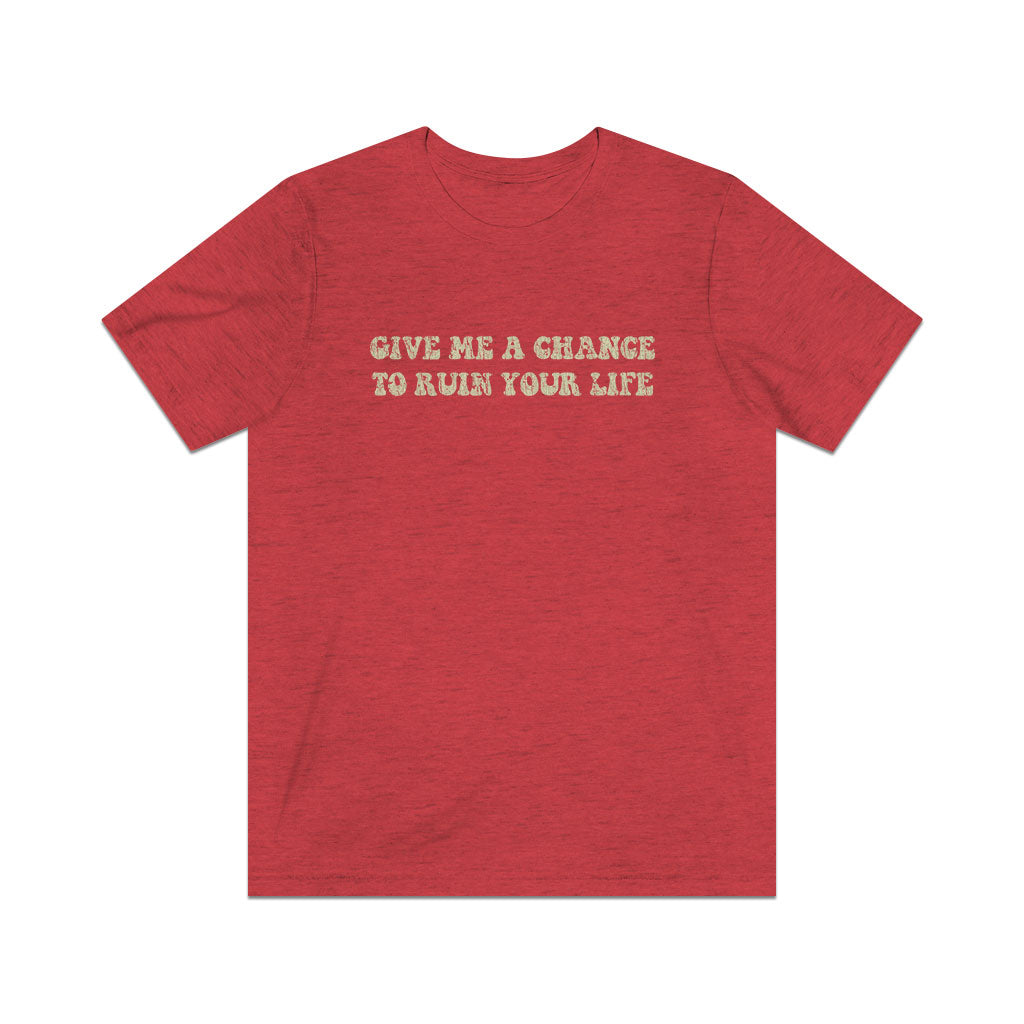 Give Me A Chance To Ruin Your Life 1978 Vintage Men's T-Shirt