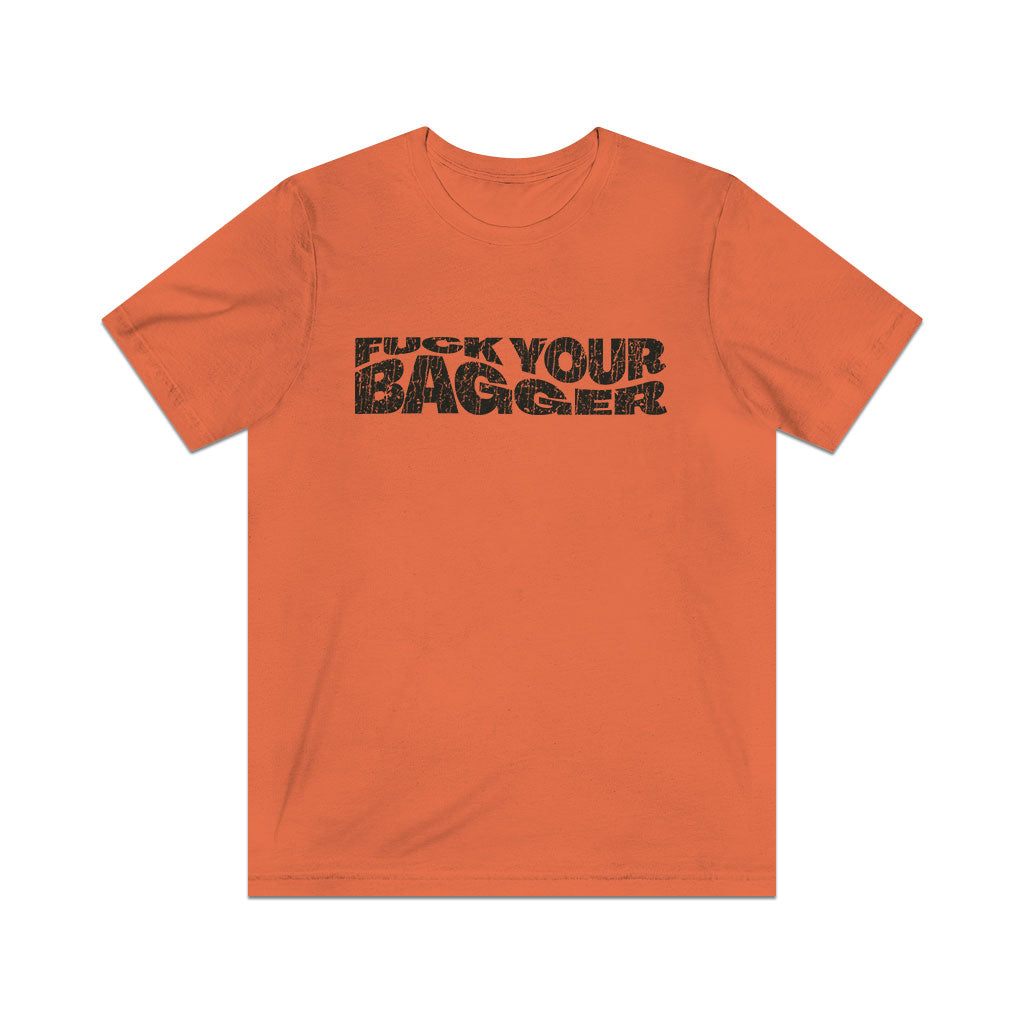 Fuck Your Bagger 2005 Vintage Men's T-Shirt