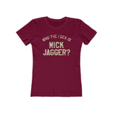 Who The  F@#!Is Mick Jagger 1975 Vintage Women's T-Shirt