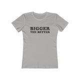 Bigger The Better 1981 Vintage Women's T-Shirt