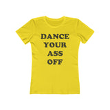 Dance Your Ass Off 1984 Vintage Women's T-Shirt