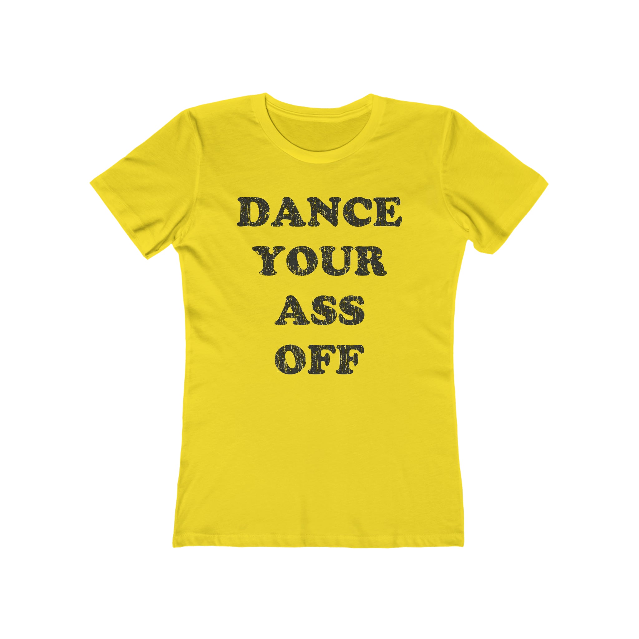 Dance Your Ass Off 1984 Vintage Women's T-Shirt