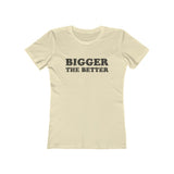 Bigger The Better 1981 Vintage Women's T-Shirt