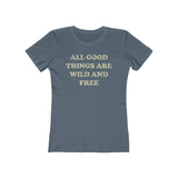 All Good Things Are Wild And Free 1851 Vintage Women's T-Shirt
