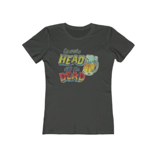 Gimmie Head Till I'm Dead Vintage Women's T-Shirt - Image 6